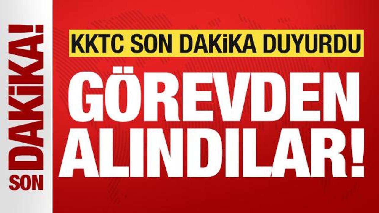 KKTC son dakika duyurdu: Bakanlık yetkilileri g&ouml;revden alındı!