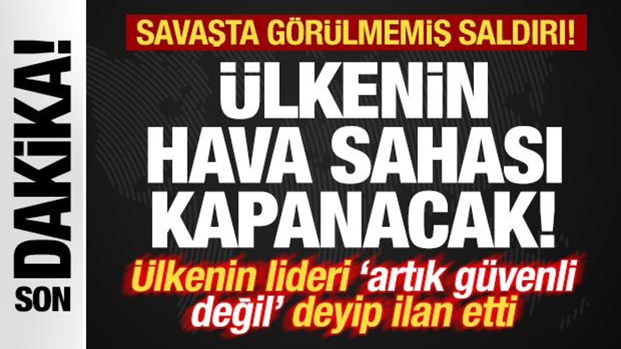 Savaşta g&ouml;r&uuml;lmemiş saldırı! &Uuml;lkenin lideri resmen ilan etti: Hava sahası kapanacak!
