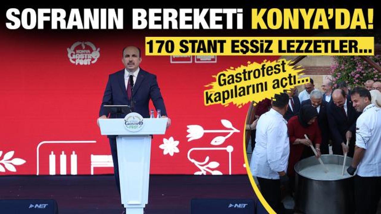 Sofranın bereketi Konya&rsquo;da buluştu: 170 stant eşsiz lezzetler: Gastrofest kapılarını a&ccedil;tı