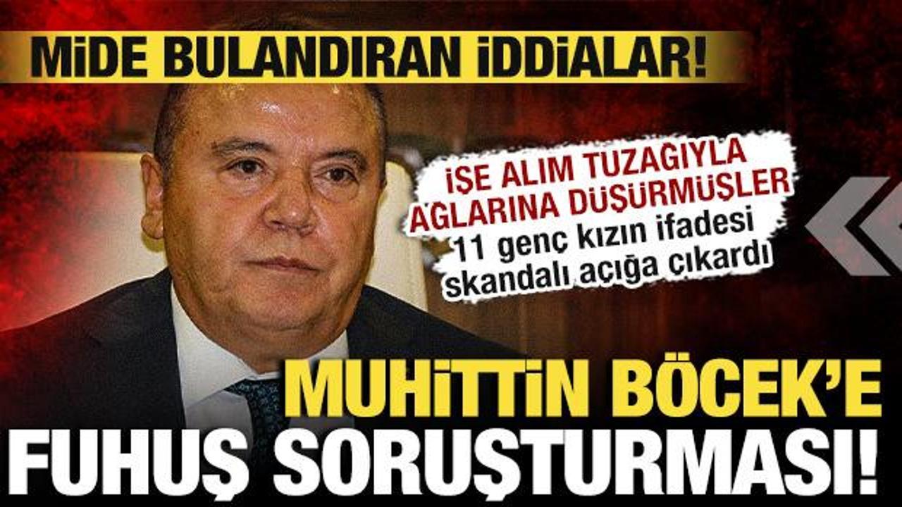 Son dakika: Muhittin B&ouml;cek'e fuhuş soruşturması! İşe alım vaadiyle ağa d&uuml;ş&uuml;rm&uuml;şler