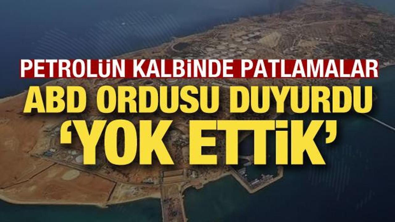 Son dakika: Petrol&uuml;n kalbinde peş peşe patlama sesleri! ABD ordusu duyurdu: Yok ettik