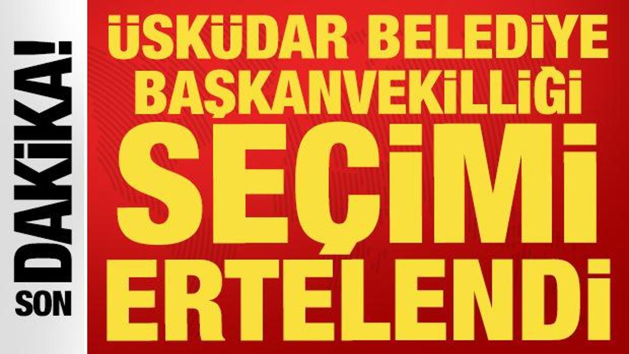 &Uuml;sk&uuml;dar Belediye Başkanvekilliği se&ccedil;imi 8 Eyl&uuml;l Salı g&uuml;n&uuml;ne ertelendi