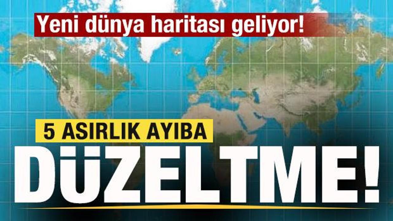 Yeni D&uuml;nya haritası geliyor! 5 asırlık ayıba d&uuml;zeltme!
