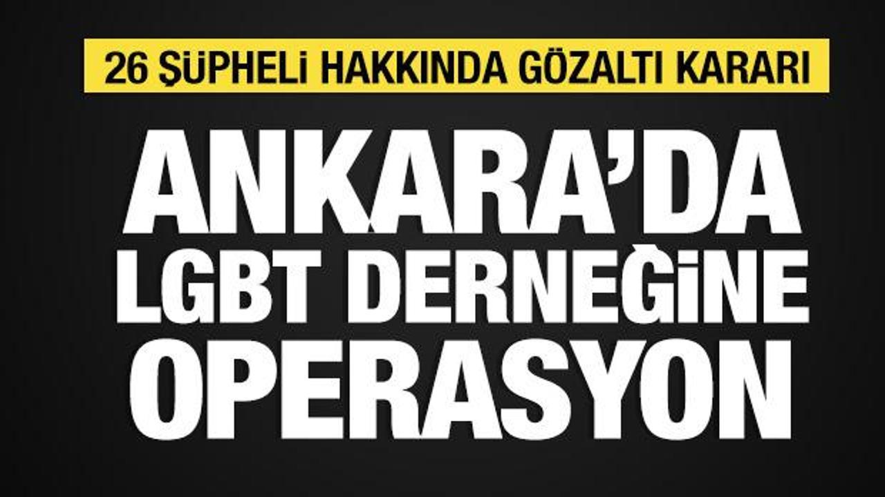 Ankara'da LGBT derneğine operasyon: 26 g&ouml;zaltı kararı