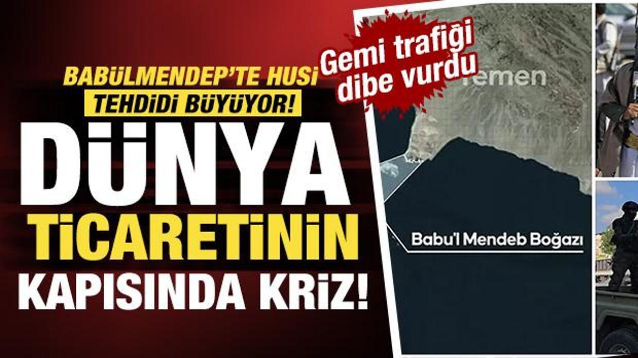 D&uuml;nya ticaretinin kapısında kriz! Bab&uuml;lmendep&rsquo;te Husi tehdidi b&uuml;y&uuml;yor