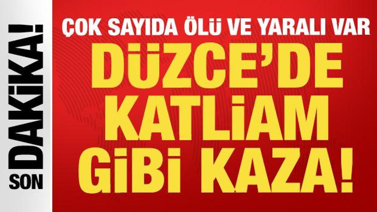 D&uuml;zce'de katliam gibi kaza: &Ccedil;ok sayıda &ouml;l&uuml; ve yaralı var!