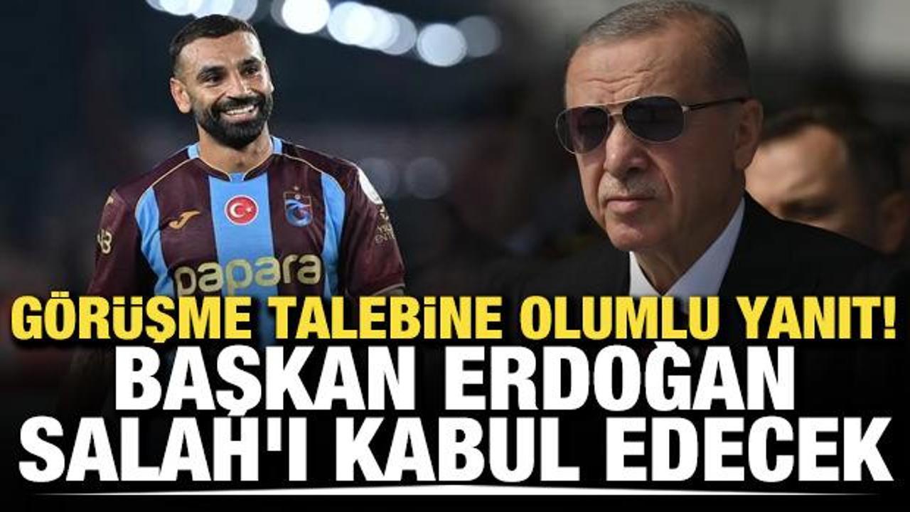 G&ouml;r&uuml;şme talebine olumlu yanıt! Başkan Erdoğan, Salah'ı kabul edecek