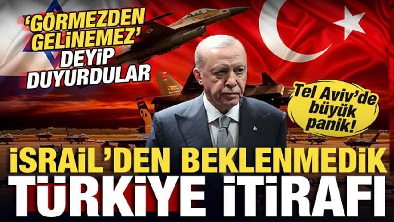 İsrail'den beklenmedik T&uuml;rkiye itirafı! Tel Aviv'de b&uuml;y&uuml;k panik! 'G&ouml;rmezden gelinemez'