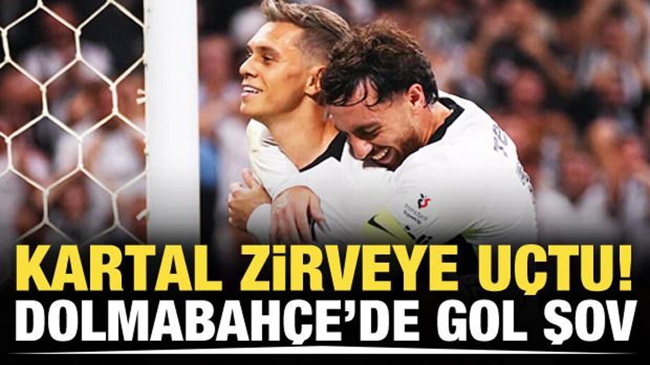 Kartal zirveye u&ccedil;tu! Dolmabah&ccedil;e'de gol şov
