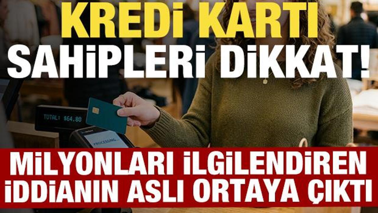 Kredi kartı sahipleri dikkat! Limitler değişecek mi? İşte net cevabı