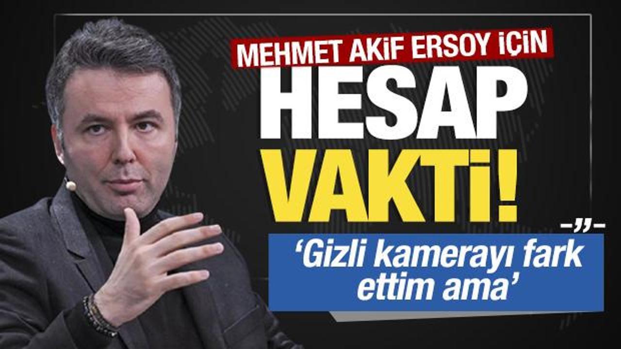 Mehmet Akif Ersoy'un duruşmasına başlandı: Gizli kamerayı fark ettim ama...