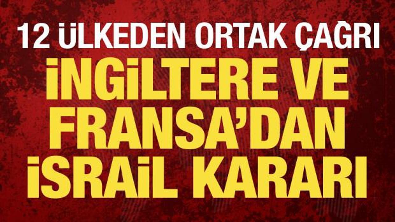 Son dakika... 11 AB &uuml;lkesi ve Kanada'dan İsrail &ccedil;ağrısı