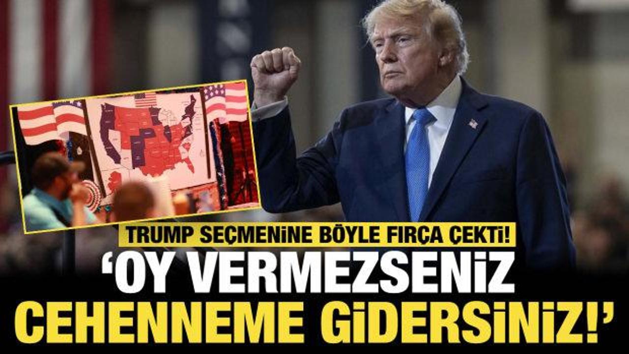 Trump&rsquo;tan se&ccedil;menine fır&ccedil;a: Oy vermeyen cehenneme gider