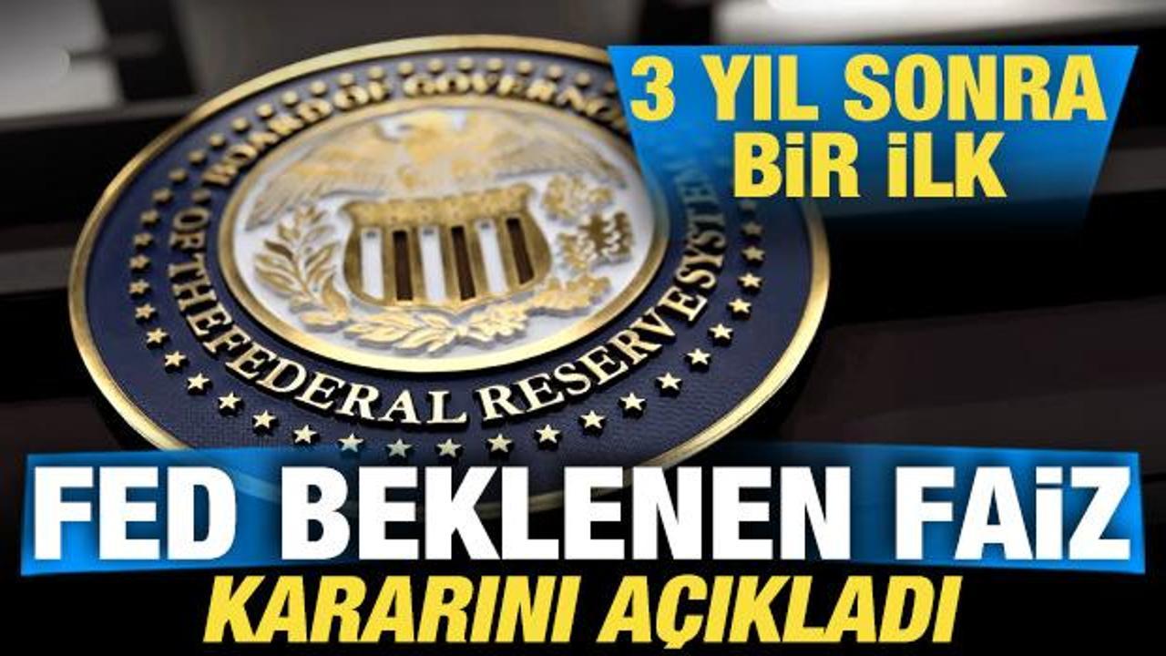 ABD Merkez Bankası Fed, faiz kararını a&ccedil;ıkladı! 3 yıl sonra bir ilk