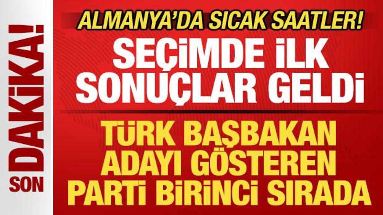 Almanya'da sıcak saatler! Se&ccedil;imde ilk sonu&ccedil;lar geldi! T&uuml;rk Başbakan adayının partisi &ouml;nde