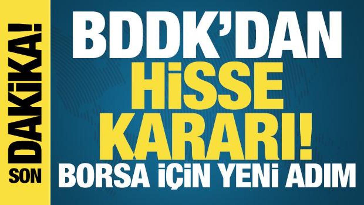 BDDK'dan Borsa i&ccedil;in yeni adım! Bankaların hisse geri alımlarına kolaylık getirdi