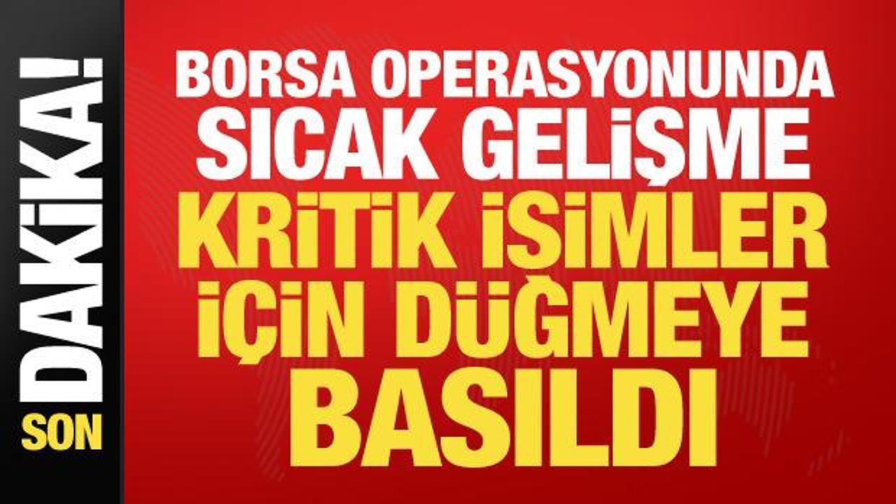 Borsa operasyonunda 4 tutuklama! 51 ş&uuml;pheliye yurt dışı yasağı