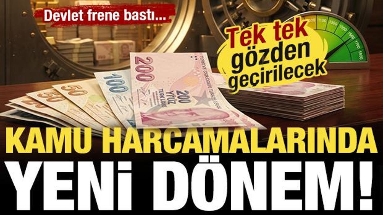 Devlet frene bastı! Kamu harcamalarında yeni d&ouml;nem başlıyor: Tek tek g&ouml;zden ge&ccedil;irilecek