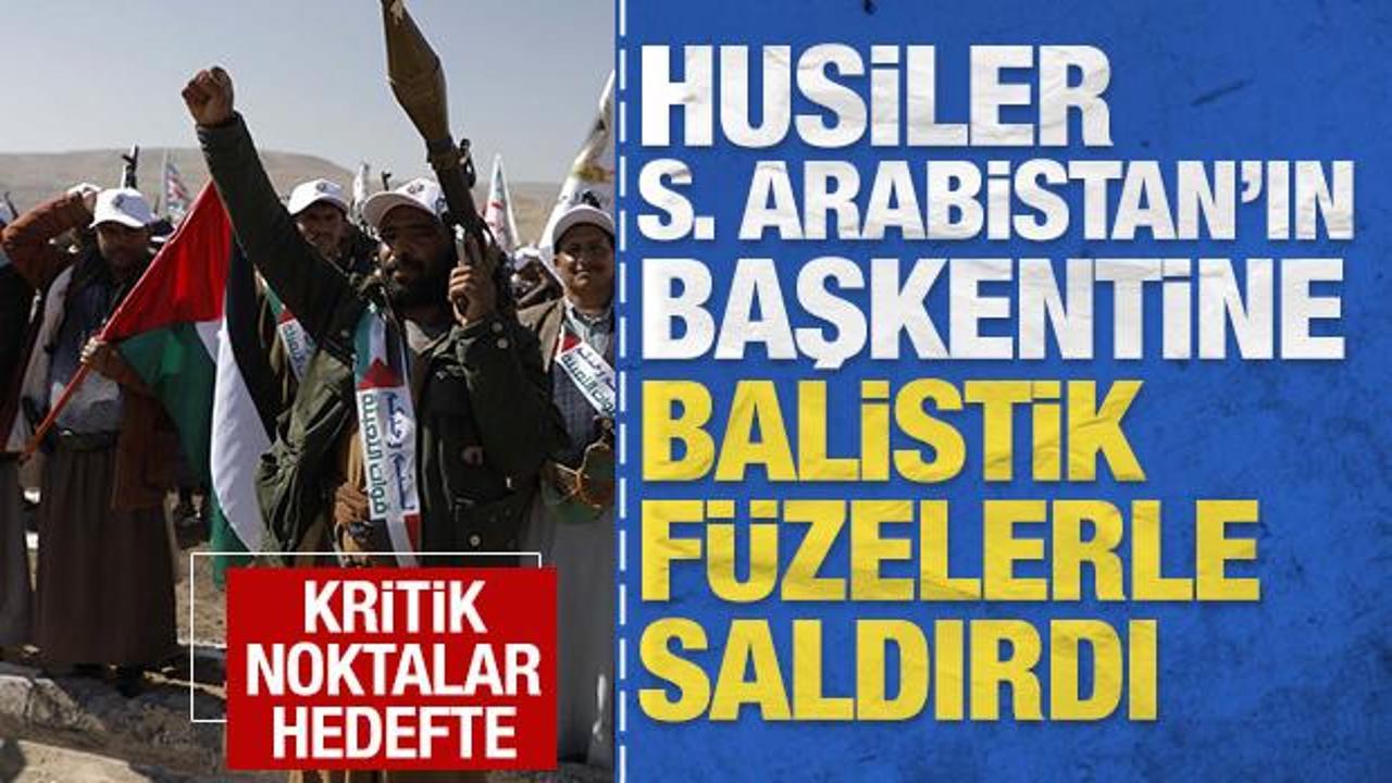 Husiler Suudi Arabistan'ın başkentine balistik f&uuml;zelerle saldırdı