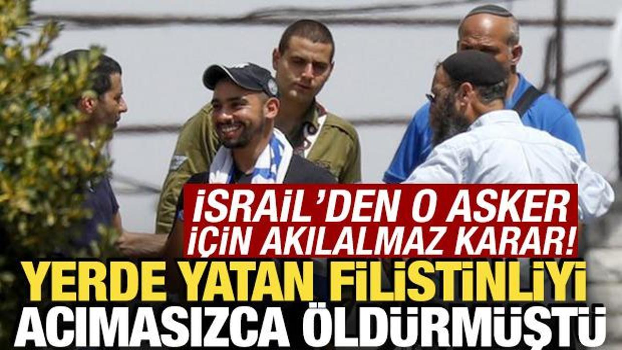 İsrail'den o asker i&ccedil;in akılalmaz karar! Yerde yatan Filistinliyi acımasızca &ouml;ld&uuml;rm&uuml;şt&uuml;