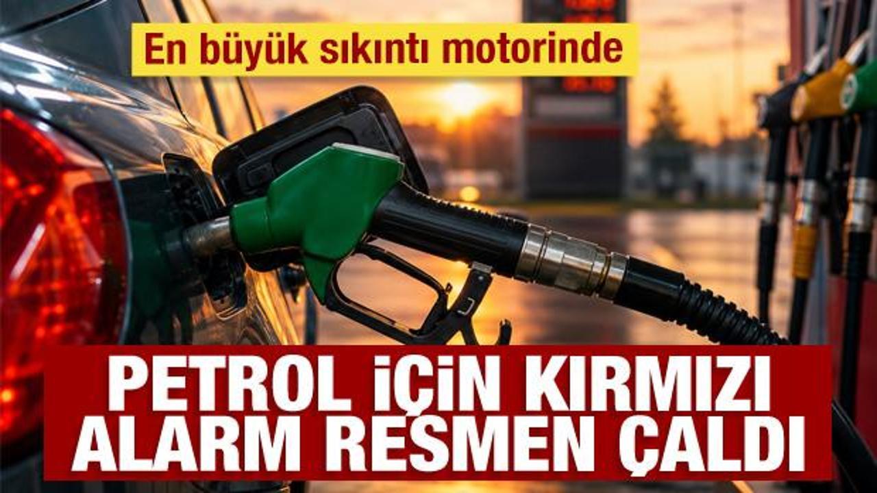 Petrol i&ccedil;in kırmızı alarm &ccedil;aldı: En b&uuml;y&uuml;k sıkıntı motorinde