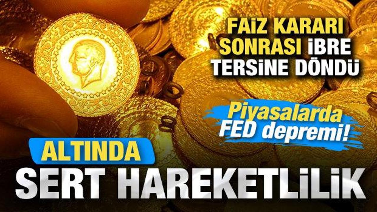 Piyasalarda Fed depremi! Faiz kararı sonrası altında sert hareketlilik! İbre tersine d&ouml;nd&uuml;