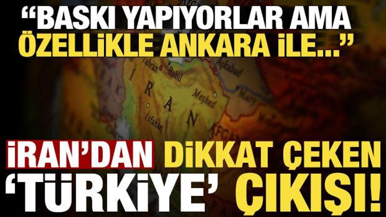 Son dakika haberi... İran'dan T&uuml;rkiye &ccedil;ıkışı: Baskı yapıyorlar ama &ouml;zellikle Ankara ile...