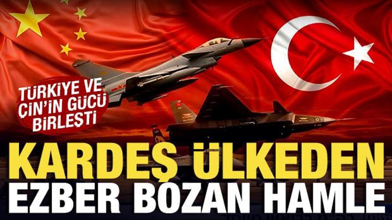 T&uuml;rkiye ve &Ccedil;in'in g&uuml;c&uuml; birleşti! Kardeş &uuml;lkeden ezber bozan hamle