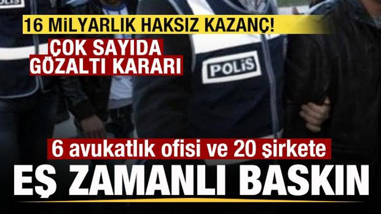 Bakan G&uuml;rlek operasyonu duyurdu! 6 avukatlık ofisi ve 20 şirkete baskın!