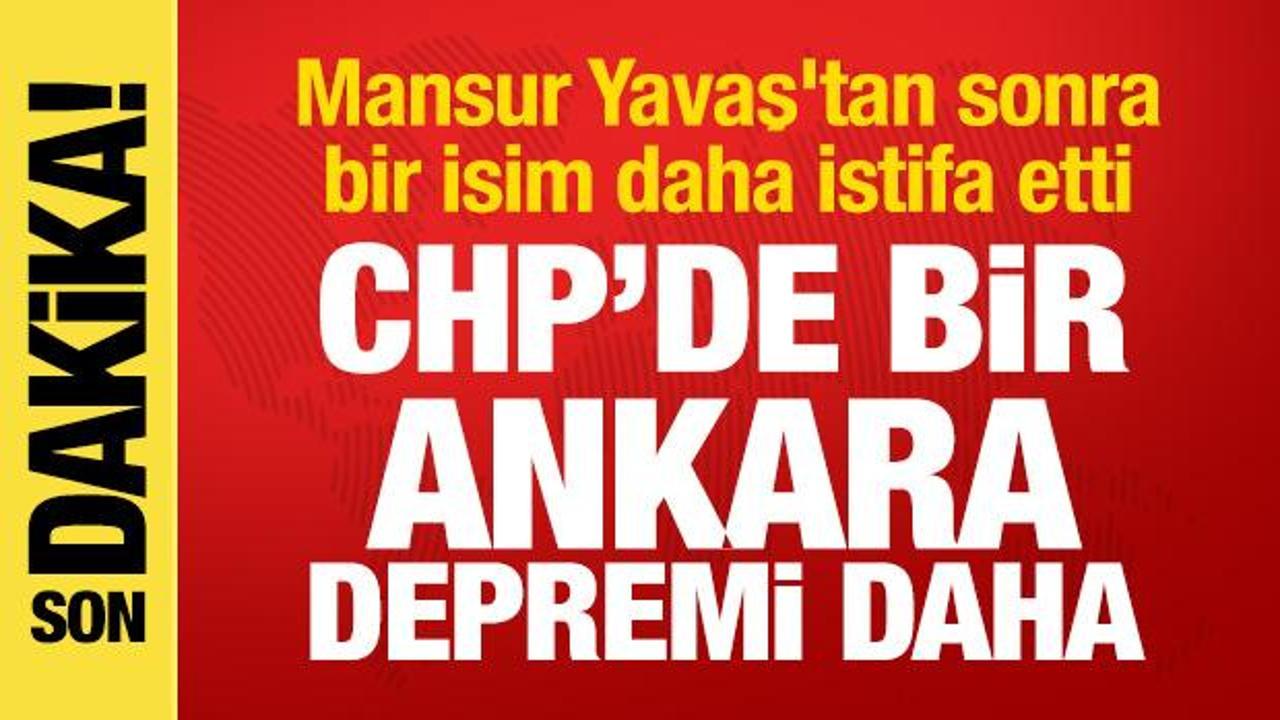 CHP'de yeni Ankara depremi! Mansur Yavaş'tan sonra bir isim daha istifa etti