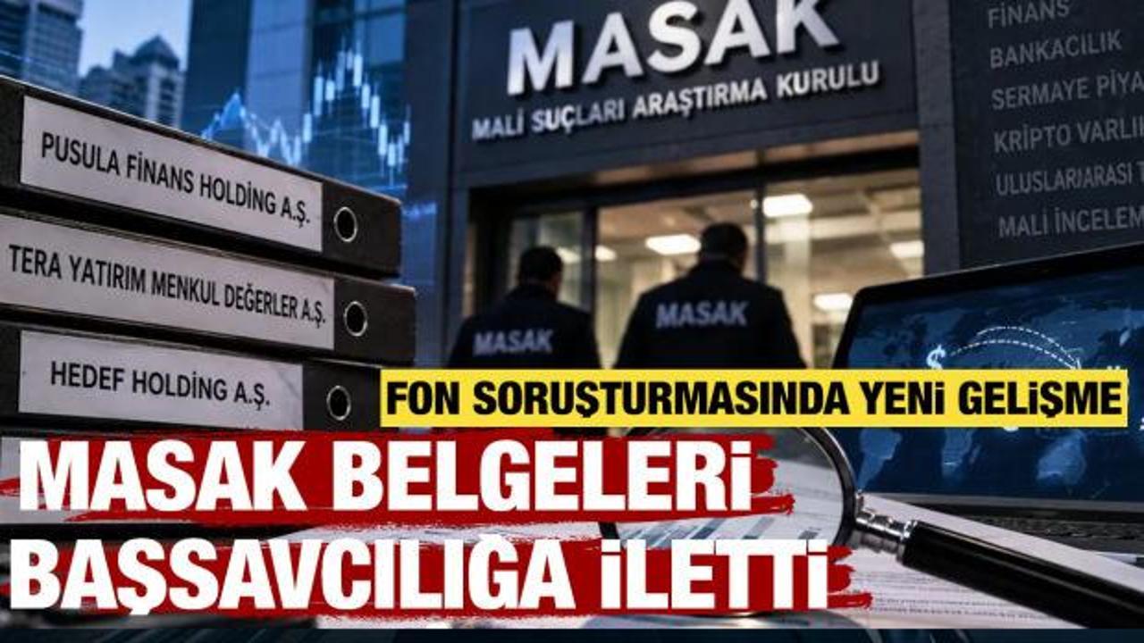 MASAK bilgileri Başsavcılığa iletti! Fon soruşturmasında yeni gelişme