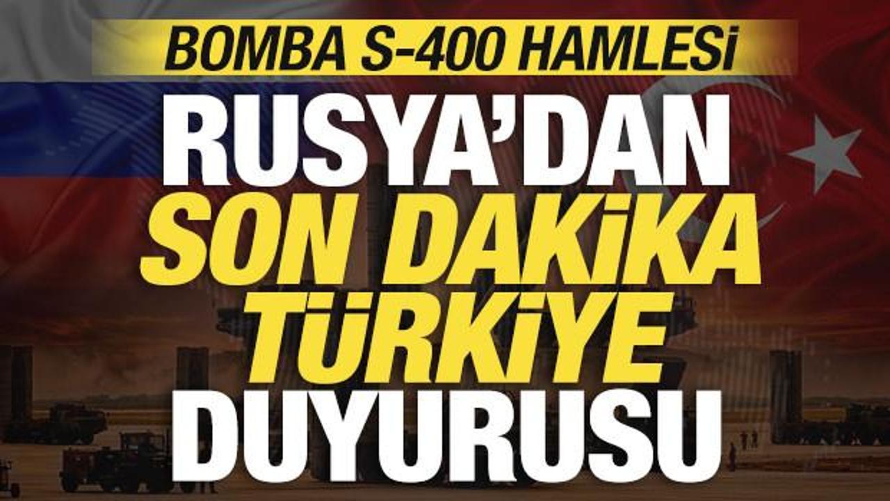Rusya'dan son dakika T&uuml;rkiye duyurusu! Bomba S-400 hamlesi