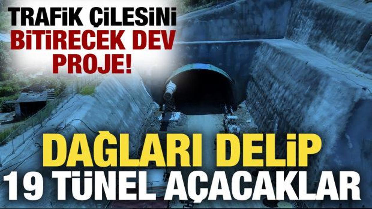 Trafik &ccedil;ilesini bitirecek dev proje! Dağları delip 19 t&uuml;nel a&ccedil;acaklar