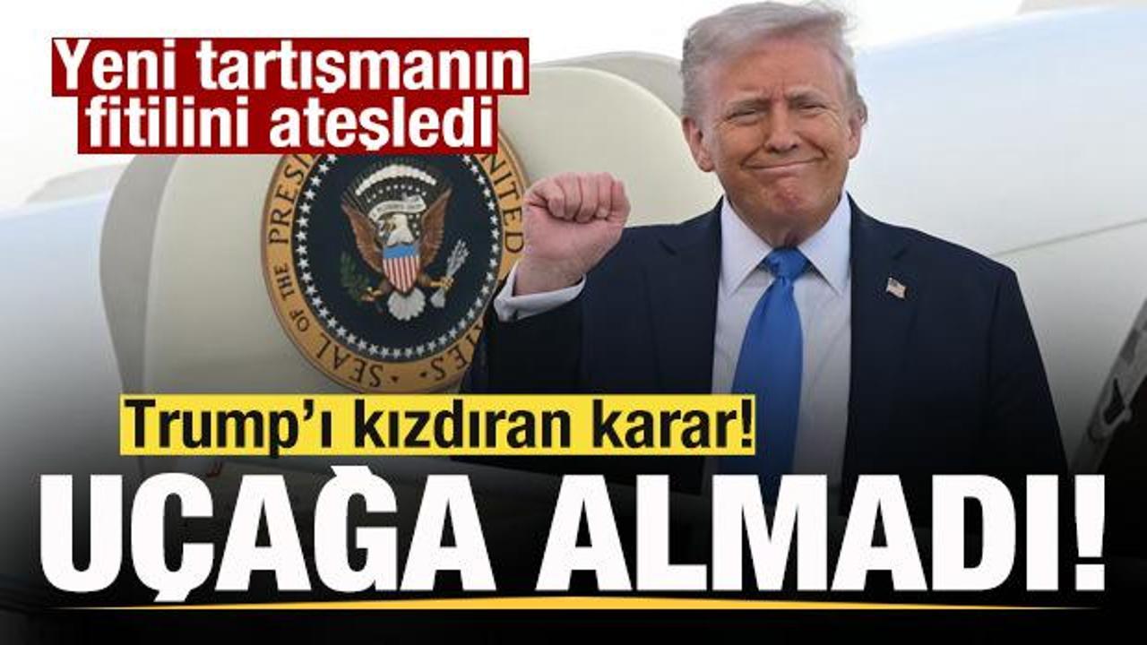 Trump'ı kızdıran karar! Başkanlık u&ccedil;ağına almadı