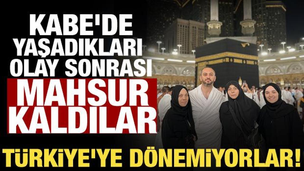 Umre i&ccedil;in gittiler, 8 aydır T&uuml;rkiye&rsquo;ye d&ouml;nemiyorlar! Kabe&rsquo;deki olay hayatlarını değiştirdi