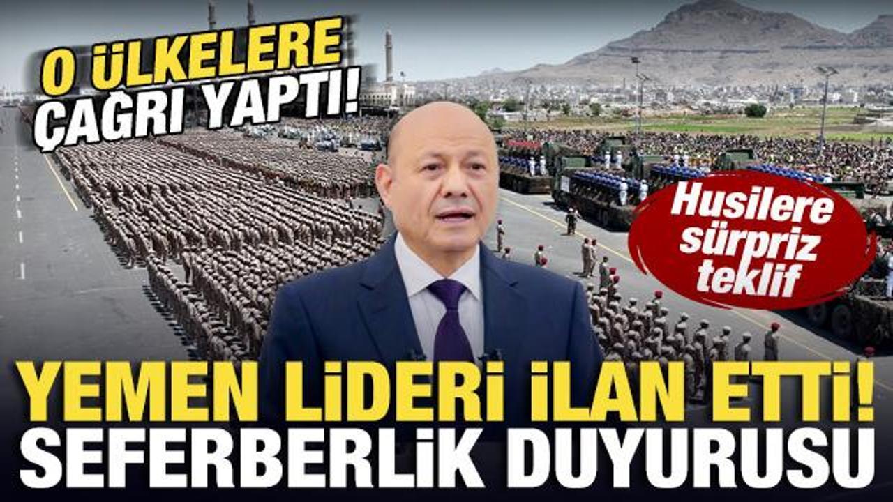 Yemen'den son dakika seferberlik duyurusu! &Uuml;lkenin lideri ilan etti