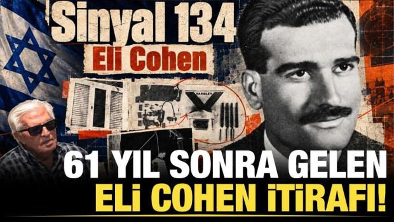 61 yıl sonra gelen Eli Cohen itirafı!