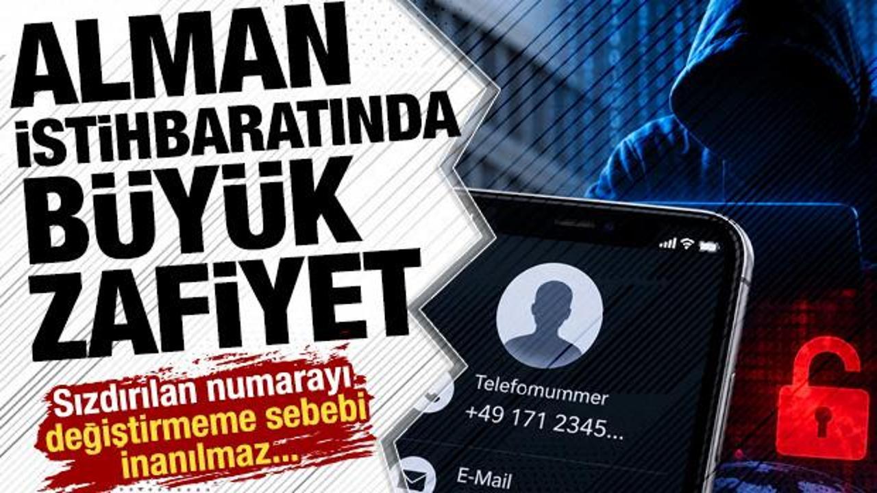 Alman istihbaratında büyük zafiyet: Sızdırılan numarayı kullanmaya devam ediyor