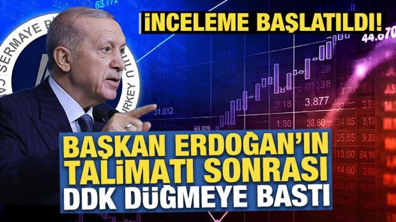 Başkan Erdoğan'ın talimatı sonrası DDK d&uuml;ğmeye bastı: İnceleme başlatıldı