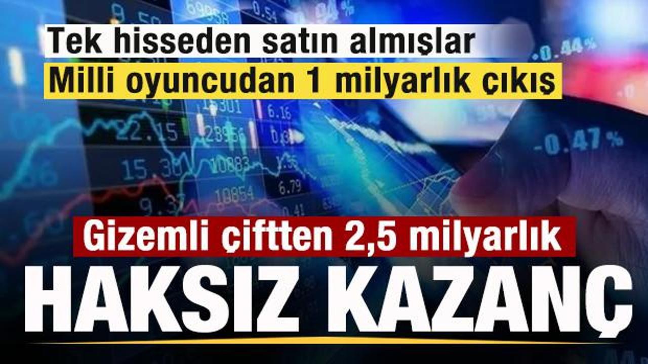 Fon soruşturmasında gizemli &ccedil;iftten 2,5 milyarlık vurgun! Tek hisseden satın almışlar