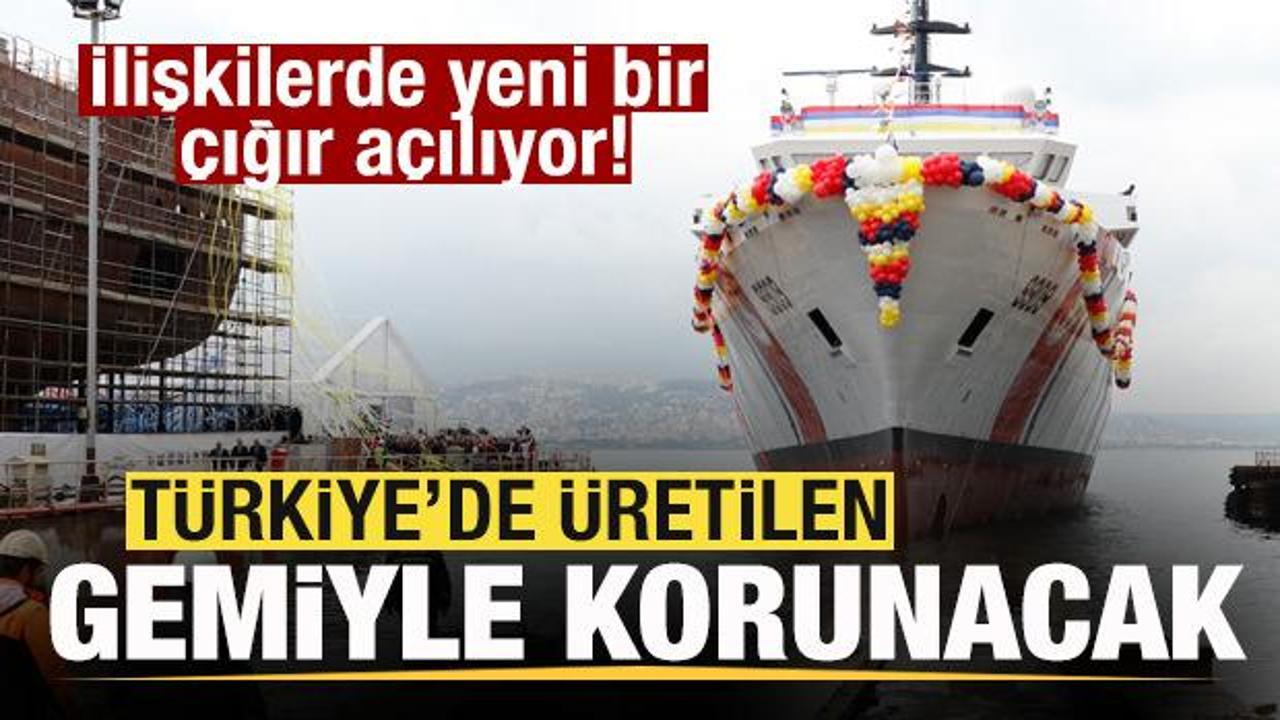 İlişkilerde yeni bir &ccedil;ığır a&ccedil;ılıyor! T&uuml;rkiye'de &uuml;retilen gemiyle korunacak!