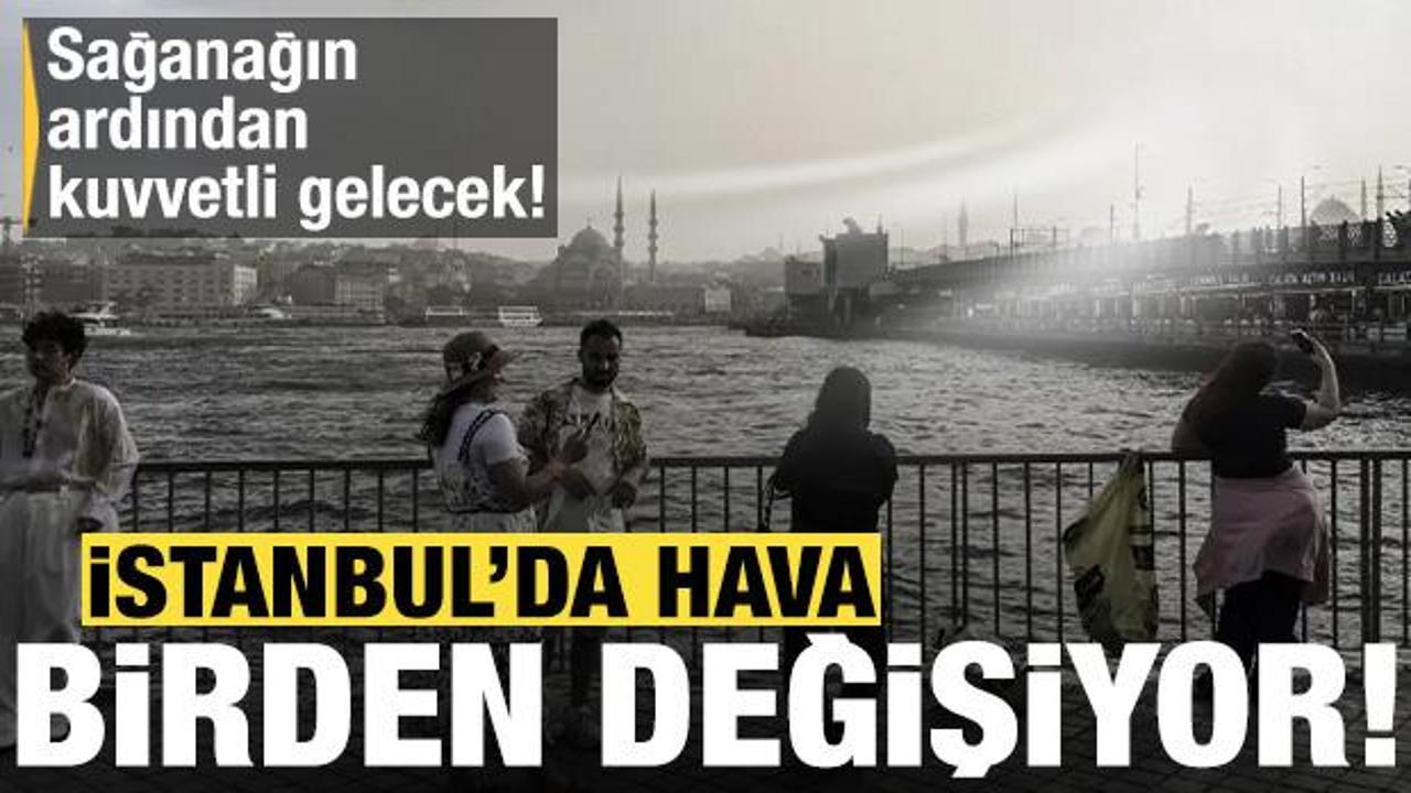İstanbul'da hava birden değişecek! Sağanak bitti ama bu kez fena &uuml;ş&uuml;tecek!