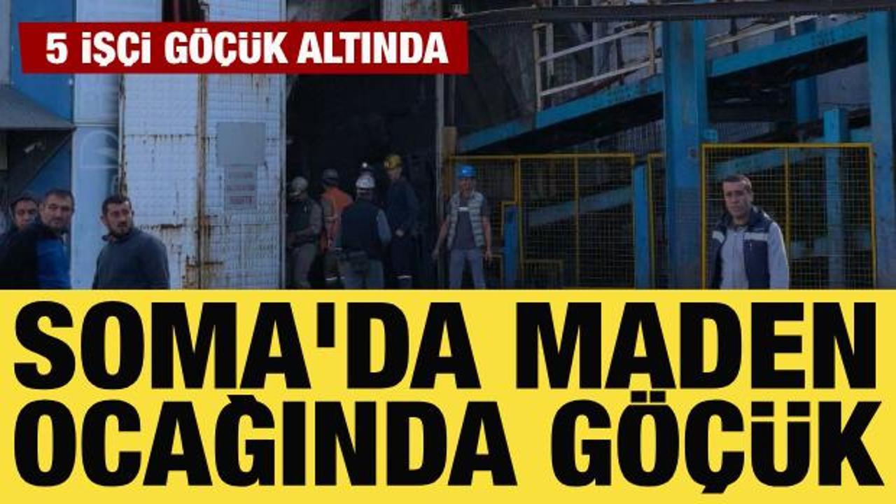 Manisa'da maden ocağında g&ouml;&ccedil;&uuml;k: 5 iş&ccedil;i g&ouml;&ccedil;&uuml;k altında!