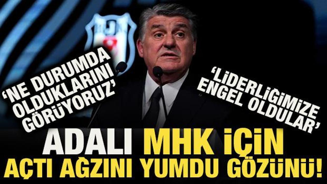 Serdal Adalı MHK i&ccedil;in a&ccedil;tı ağzını yumdu g&ouml;z&uuml;n&uuml;! 'Ne durumda olduklarını g&ouml;r&uuml;yoruz'
