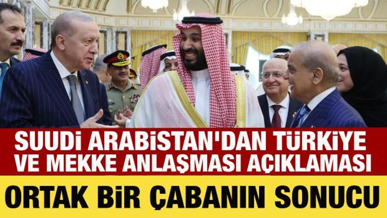 Suudi Arabistan'dan T&uuml;rkiye ve Mekke Anlaşması hakkında a&ccedil;ıklaması