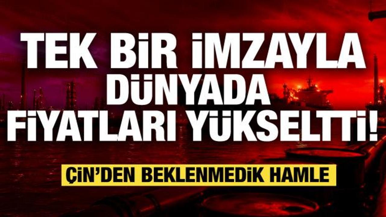 Tek bir imzayla d&uuml;nyada fiyatları y&uuml;kseltti! &Ccedil;in'den beklenmedik hamle