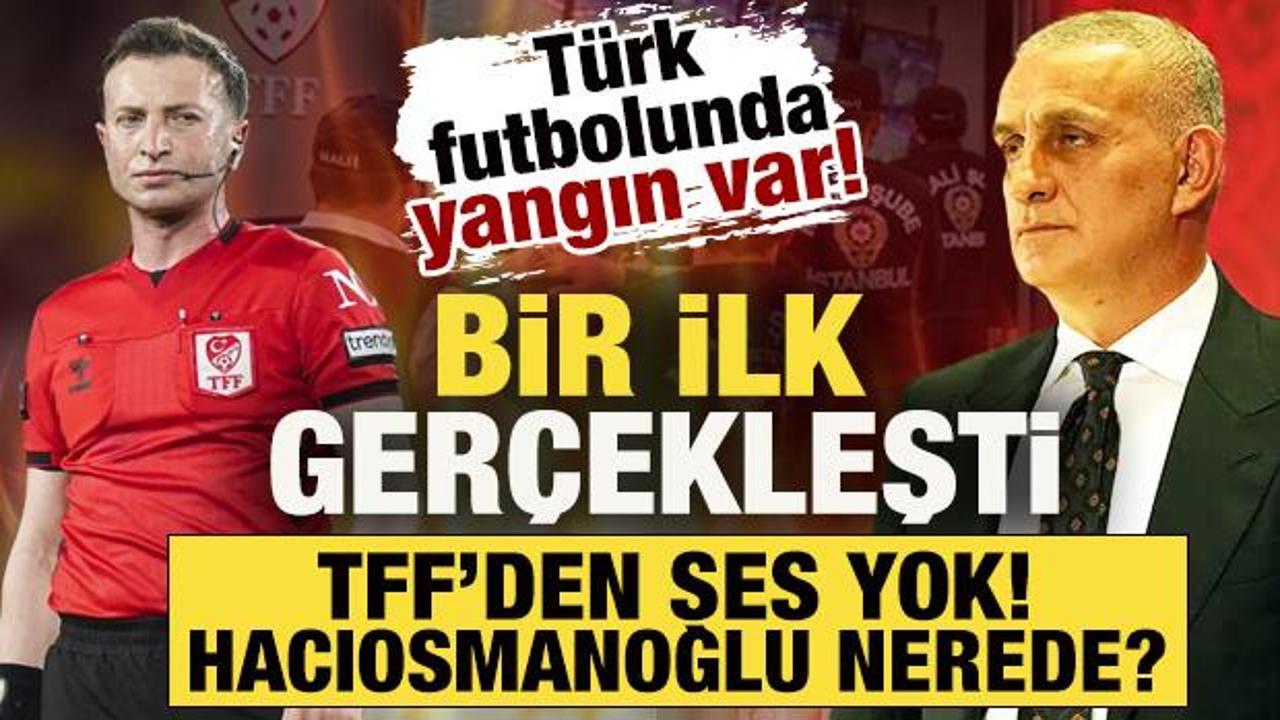 T&uuml;rk futbolunda yangın var! Bir ilk ger&ccedil;ekleşti TFF'den ses yok! Hacıosmanoğlu nerede?