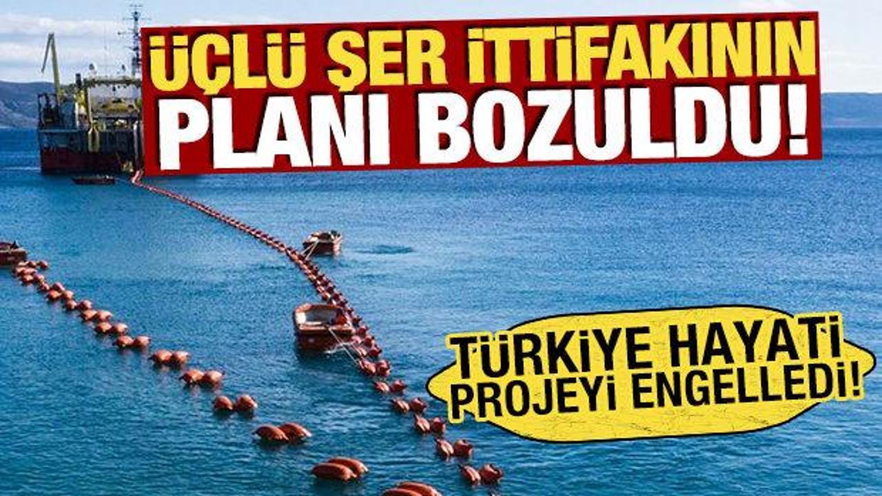 &Uuml;&ccedil;l&uuml; şer ittifakının planı bozuldu! T&uuml;rkiye hayati projeyi engelledi