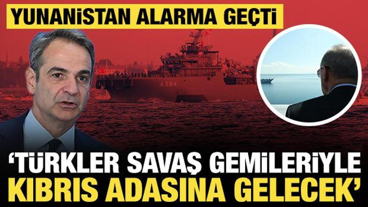 Yunanistan alarma ge&ccedil;ti: 'T&uuml;rkler savaş gemileriyle Kıbrıs'a gelecek'