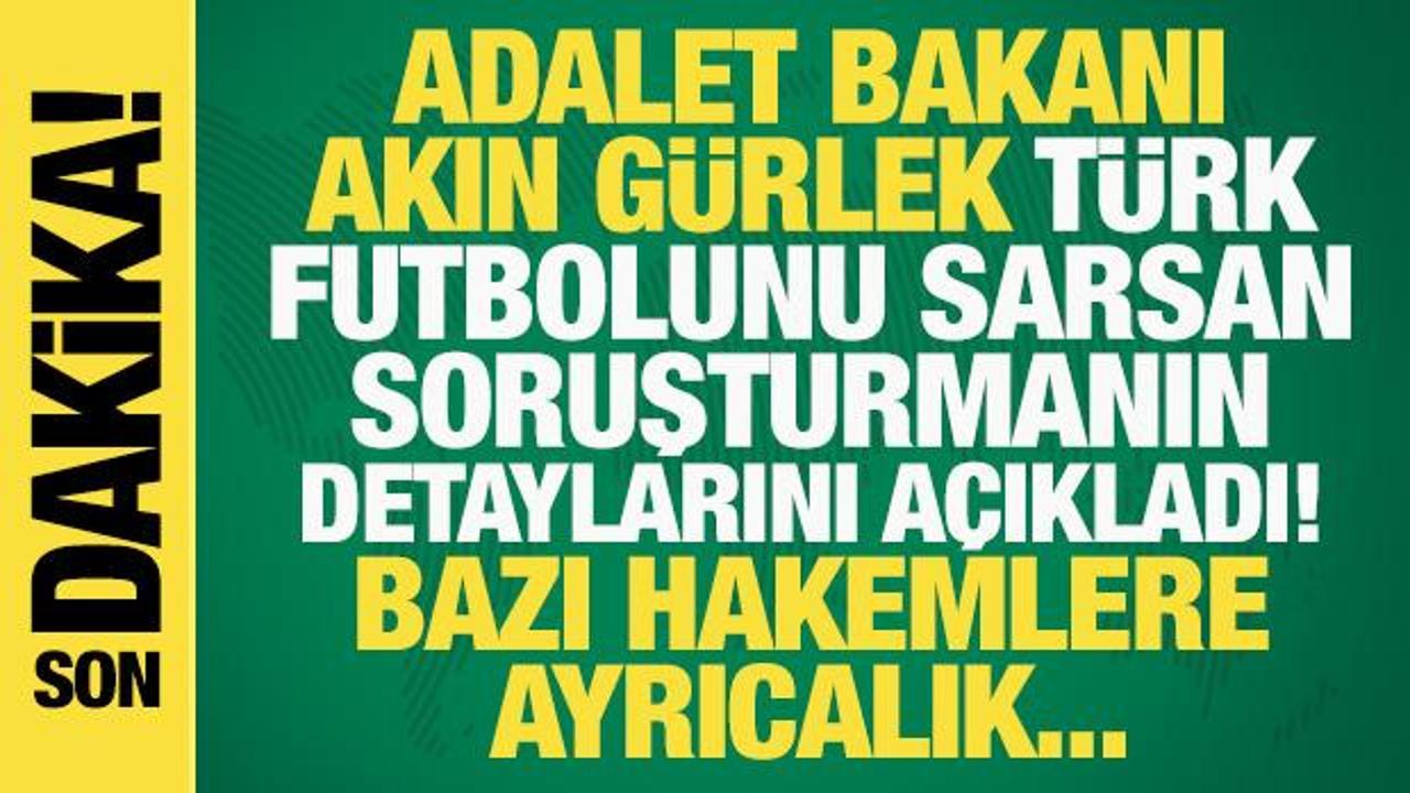 Bakan Gürlek, Türk futbolunun sarsan soruşturma için konuştu: Bazı hakemlere ayrıcalık...